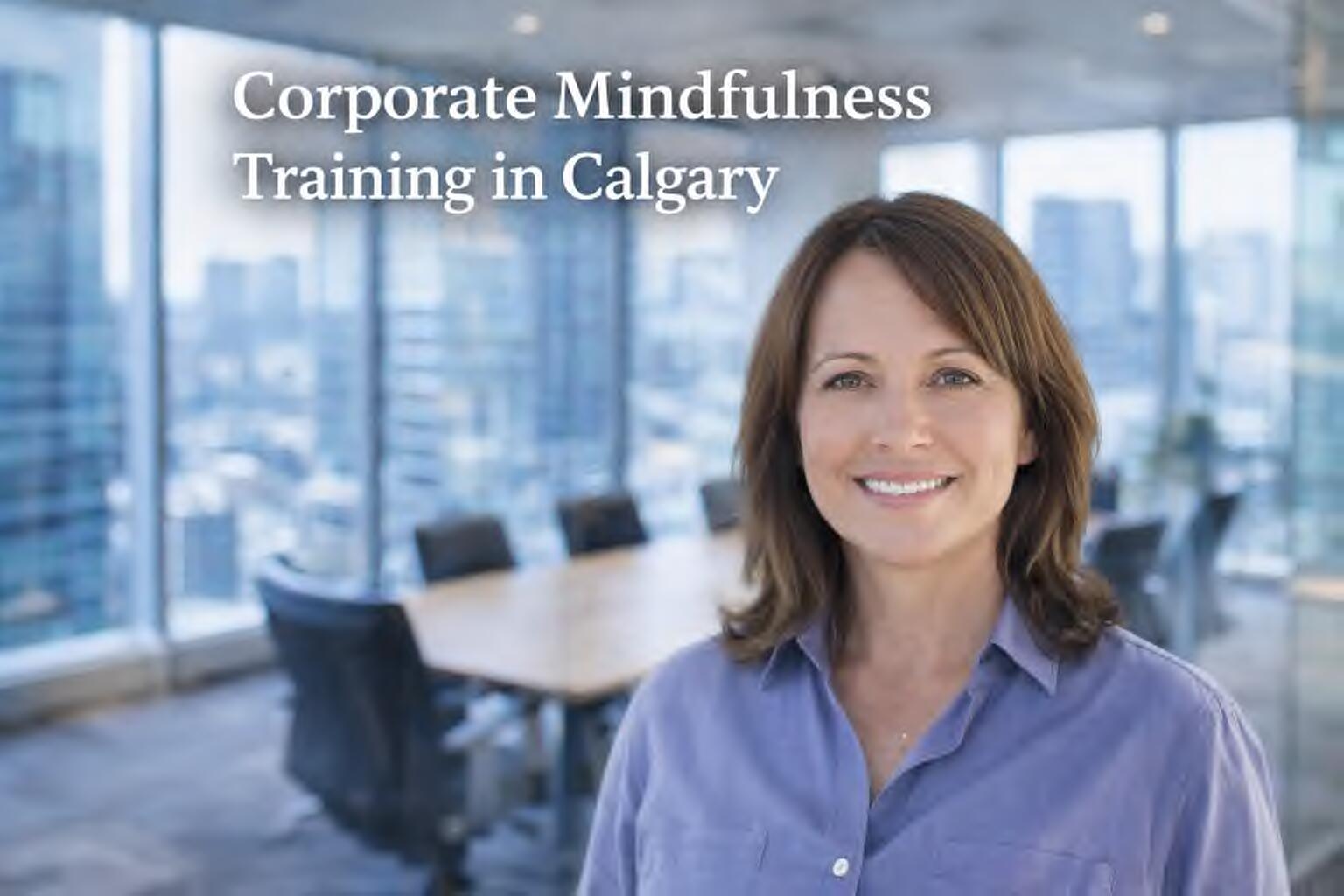 Corporate Mindfulness Training in Calgary
